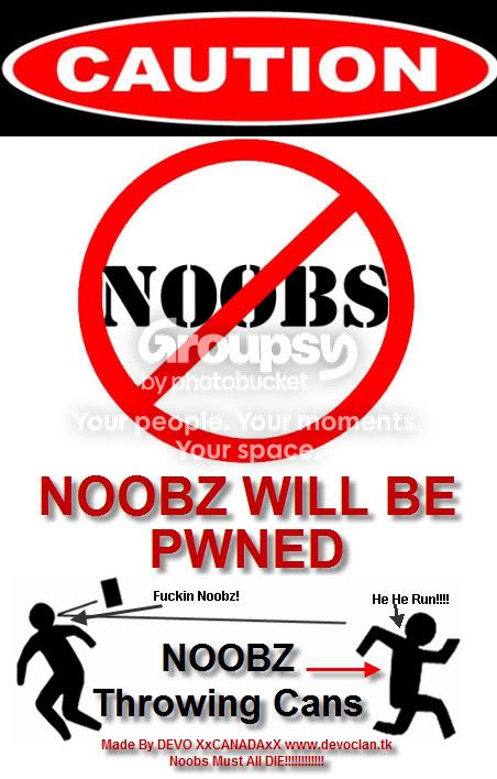 noobs,noobz,no,will,be,pwned,must,all,die,hate,the